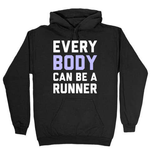Every Body Can Be A Runner Hooded Sweatshirt