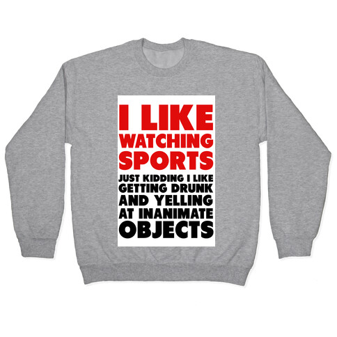 I Like Watching Sports (jk) Pullover