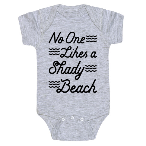 No One Likes a Shady Beach Baby One-Piece