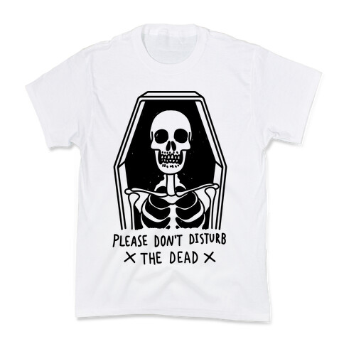 Please Don't Disturb The Dead Kids T-Shirt