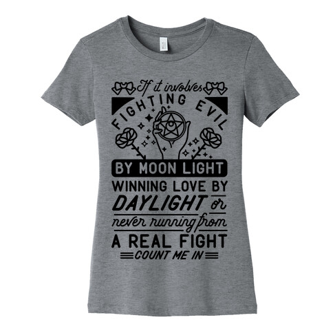 If It Involves Fighting Evil By Moon Light Womens T-Shirt