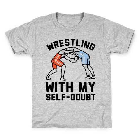 Wrestling With My Self-Doubt Kids T-Shirt