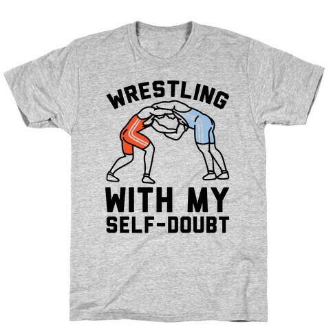 Wrestling With My Self-Doubt T-Shirt