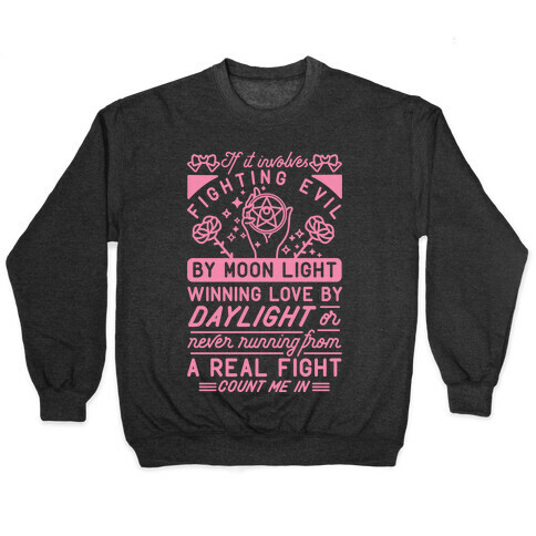 If It Involves Fighting Evil By Moon Light Pullover
