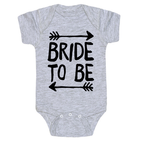 Bride To Be Baby One-Piece