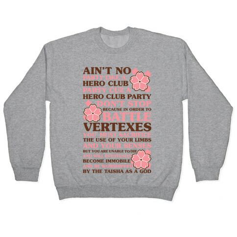 Ain't No Party Like a Hero Club Party Pullover