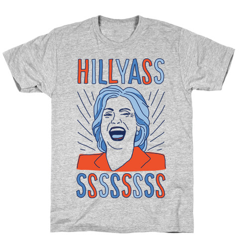 Hill Yasss T-Shirt