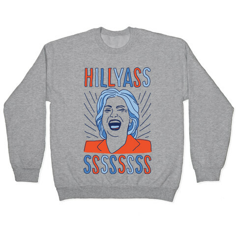 Hill Yasss Pullover