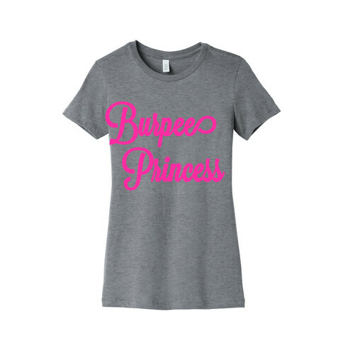 Burpee Princess Womens T-Shirt