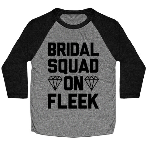 Bridal Squad On Fleek Baseball Tee