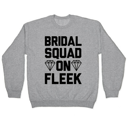 Bridal Squad On Fleek Pullover