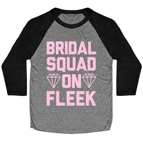 Bridal Squad On Fleek Baseball Tee