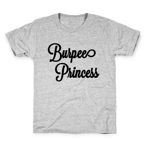 Burpee Princess Kids T-Shirt