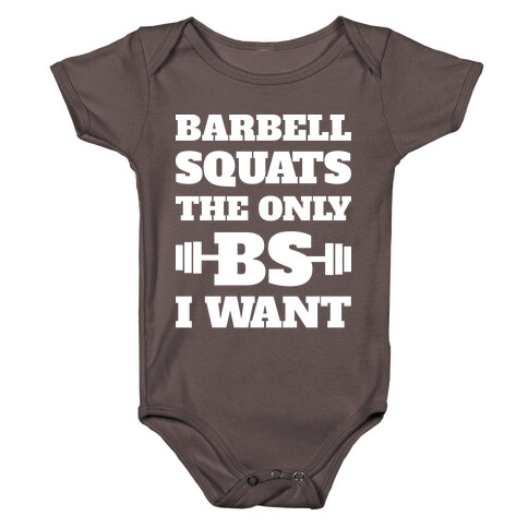 Barbell Squats The Only BS I Want Baby One-Piece