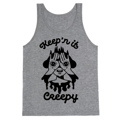 Keep'n It Creepy Tank Top