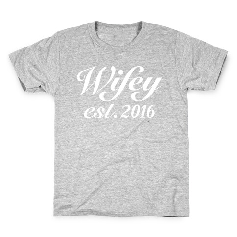 Wifey Est. 2016 Kids T-Shirt