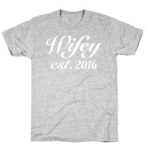 Wifey Est. 2016 T-Shirt