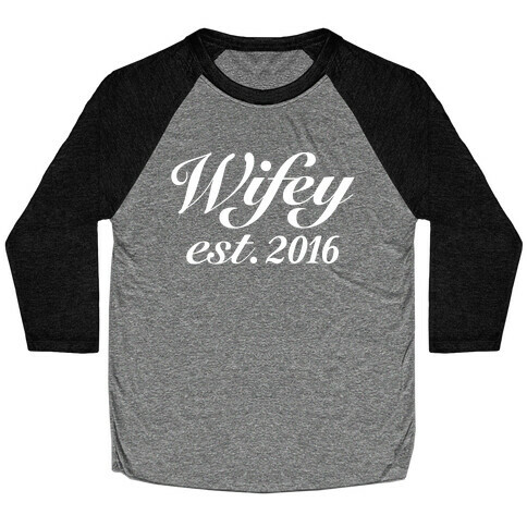 Wifey Est. 2016 Baseball Tee