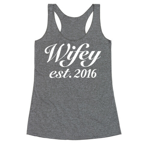 Wifey Est. 2016 Racerback Tank Top