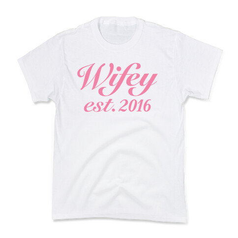 Wifey Est. 2016 Kids T-Shirt