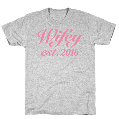 Wifey Est. 2016 T-Shirt