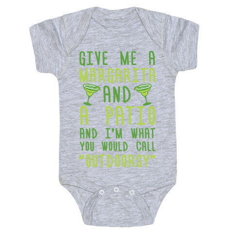 Give Me A Margarita And A Patio And I'm What You Would Call Outdoorsy Baby One-Piece