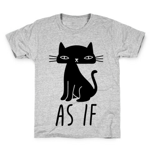 As If Cat Kids T-Shirt