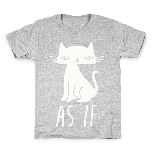 As If Cat  Kids T-Shirt