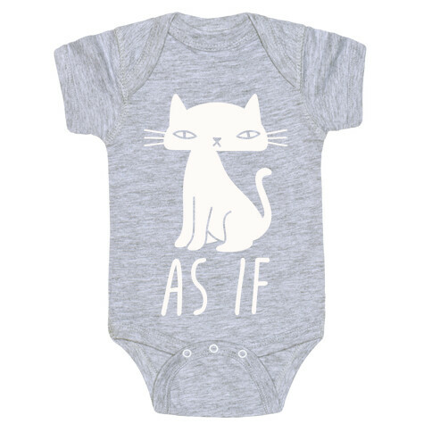 As If Cat  Baby One-Piece