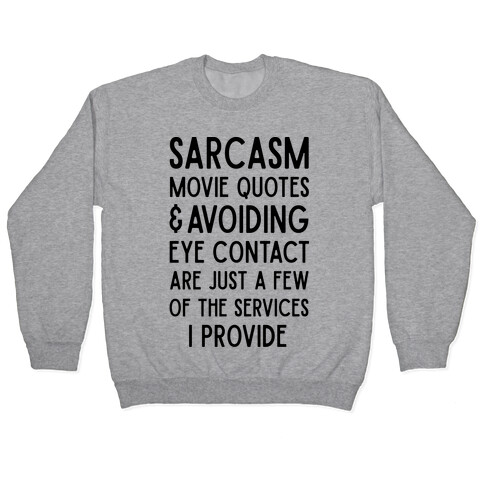 Sarcasm Movie Quotes and Avoiding Eye Contact Pullover