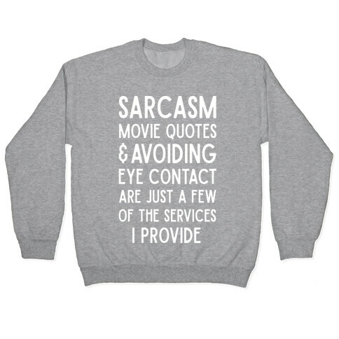 Sarcasm Movie Quotes and Avoiding Eye Contact Pullover