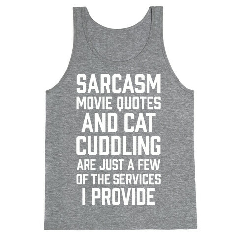Sarcasm Movie Quotes and Cat Cuddling Tank Top
