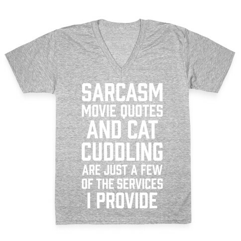 Sarcasm Movie Quotes and Cat Cuddling V-Neck Tee Shirt
