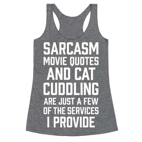 Sarcasm Movie Quotes and Cat Cuddling Racerback Tank Top