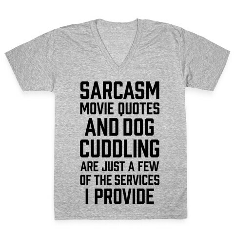 Sarcasm Movie Quotes and Dog Cuddling V-Neck Tee Shirt