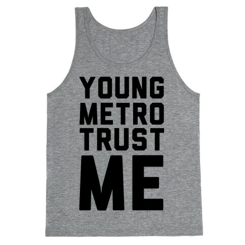 Young Metro Trust Me Tank Top