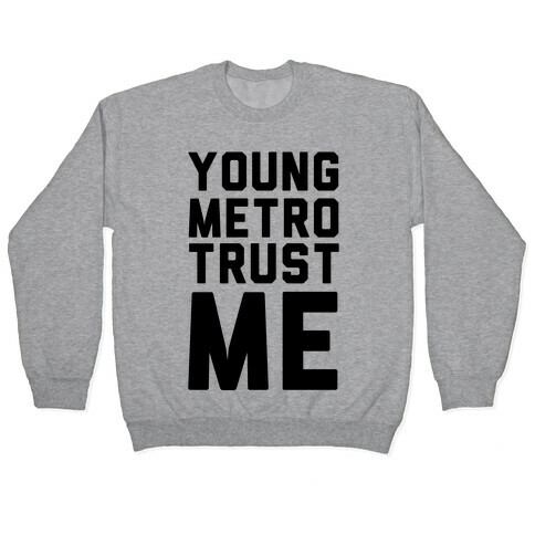 Young Metro Trust Me Pullover
