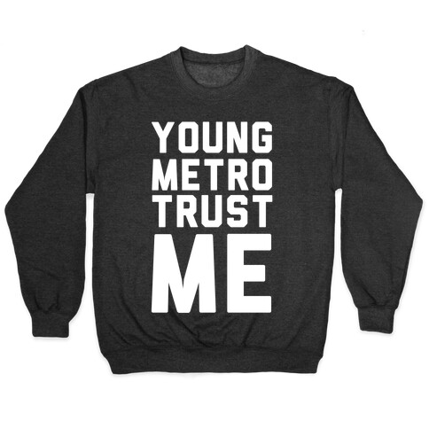 Young Metro Trust Me Pullover