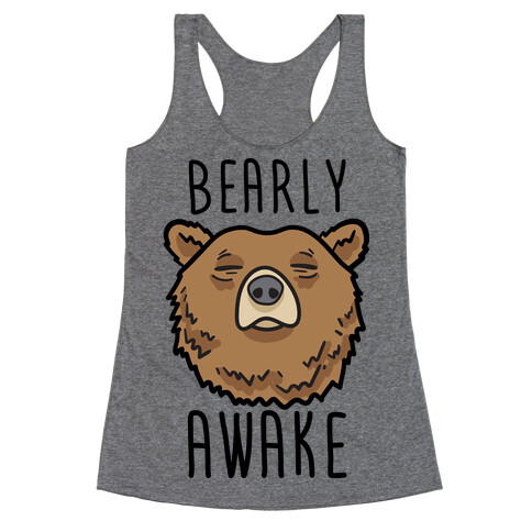 Bearly Awake Racerback Tank Top