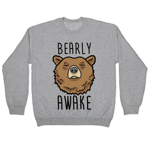 Bearly Awake Pullover