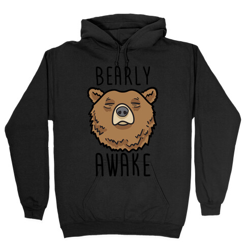 Bearly Awake Hooded Sweatshirt