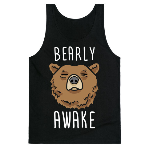 Bearly Awake Tank Top