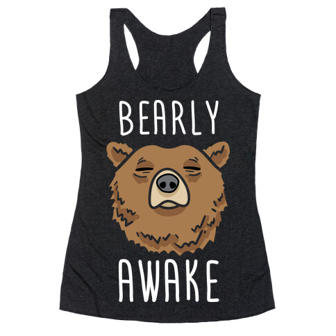 Bearly Awake Racerback Tank Top