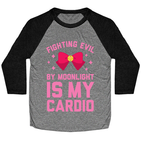 Fighting Evil by Moonlight is My Cardio Baseball Tee