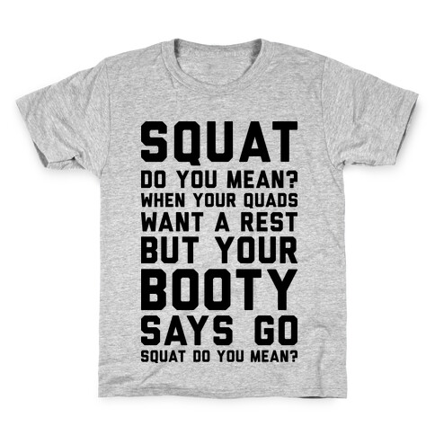 Squat Do You Mean? Kids T-Shirt