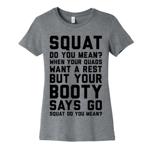 Squat Do You Mean? Womens T-Shirt