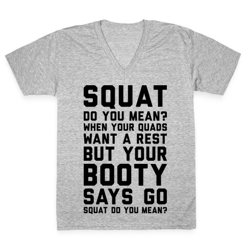 Squat Do You Mean? V-Neck Tee Shirt