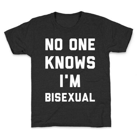 No One Knows I'm Bisexual Kids T-Shirt