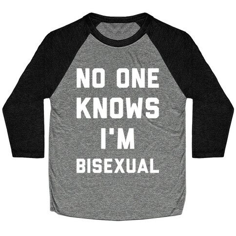 No One Knows I'm Bisexual Baseball Tee