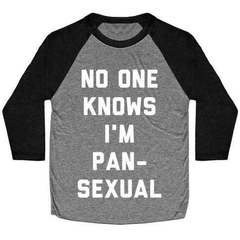 No One Knows I'm Pansexual Baseball Tee